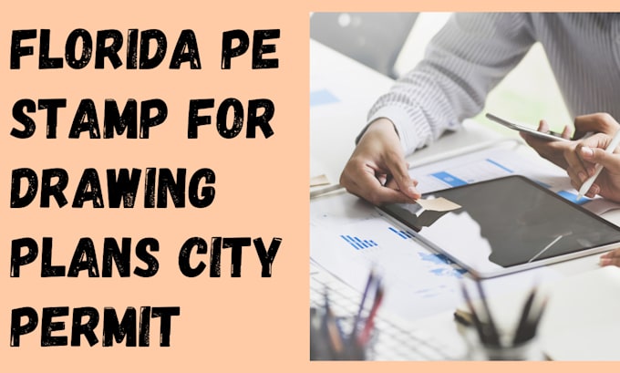 Gig Preview - Provide florida pe stamp for drawing plans and city permit