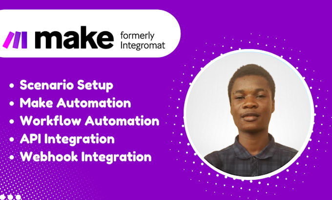 Gig Preview - Setup make com fix integromat api automation zapier zap made com webhook expert