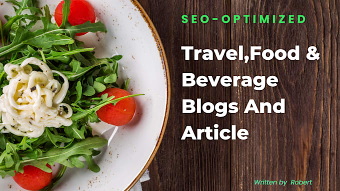 Gig Preview - Write SEO optimized travel, food, and recipe blogs and articles