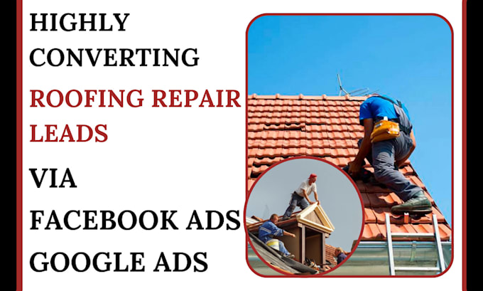 Gig Preview - Generate roofing leads roofing repair contractor solar leads via facebook ads