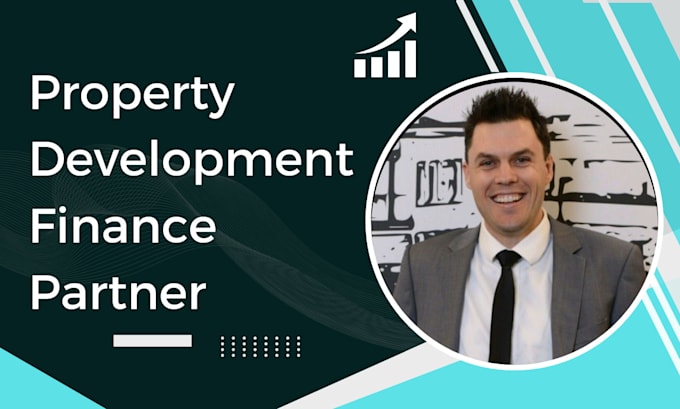 Gig Preview - Be your property development finance business partner