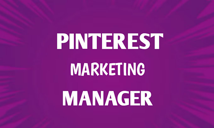 Gig Preview - Be the manager of your pinterest marketing