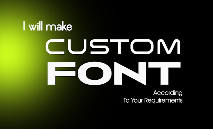 Gig Preview - Create custom font design typography ttf otf font files