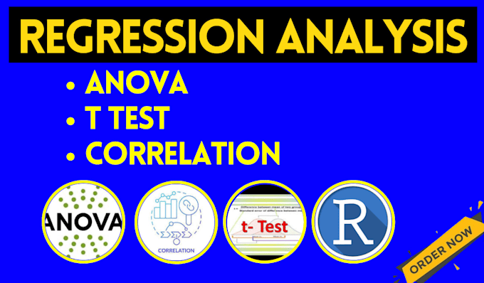 Gig Preview - Do regression analysis, correlation, anova, t test