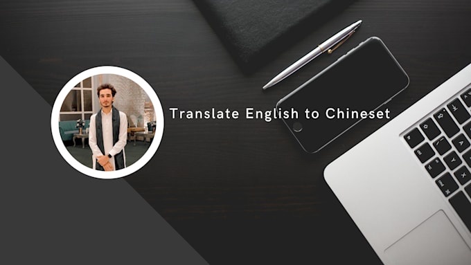 Gig Preview - Translate english to chinese