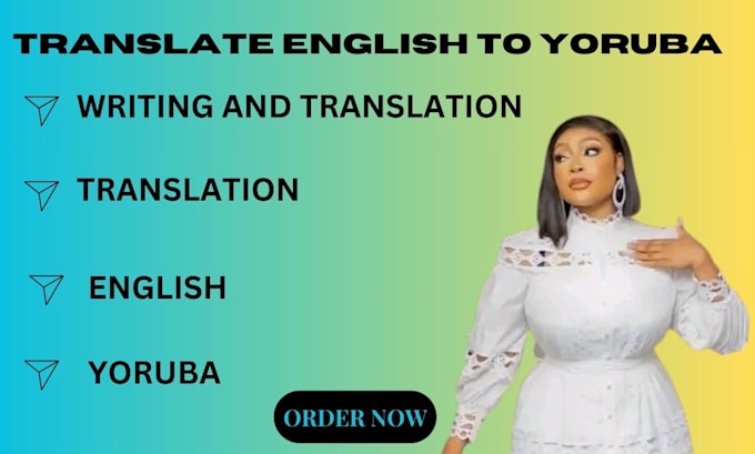 Gig Preview - Translate english to yoruba and vice versa