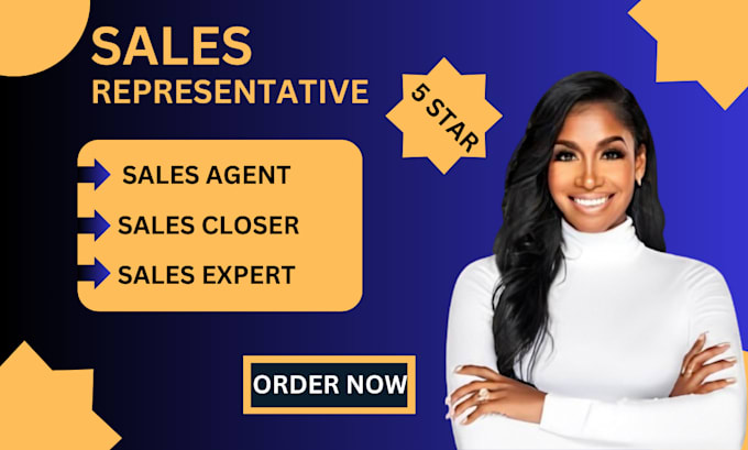 Gig Preview - Be your sales person sales closer representative sales agent