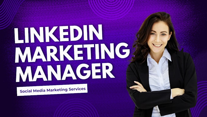 Gig Preview - Be your linkedin social media marketing manager