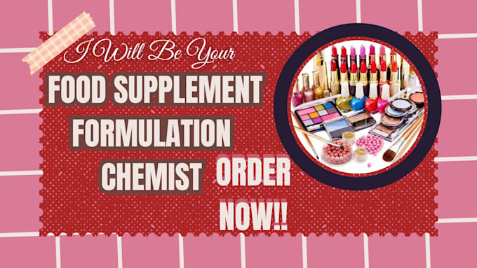 Gig Preview - Be your food supplement formulation chemist