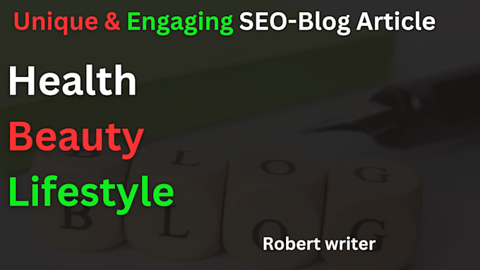 Gig Preview - Write SEO optimized lifestyle, beauty, health, and fashion blog articles