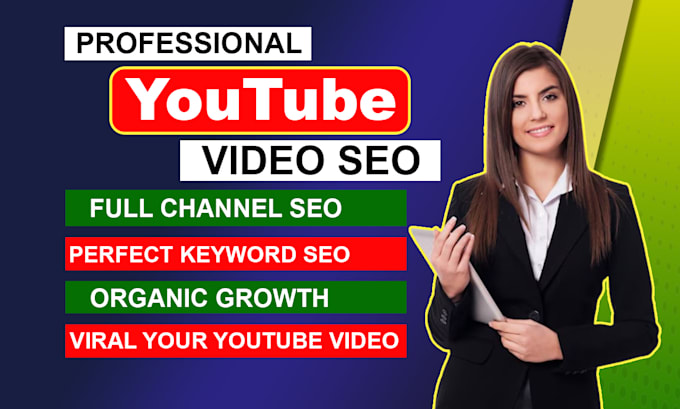 Gig Preview - Optimize your youtube video SEO and channel organically