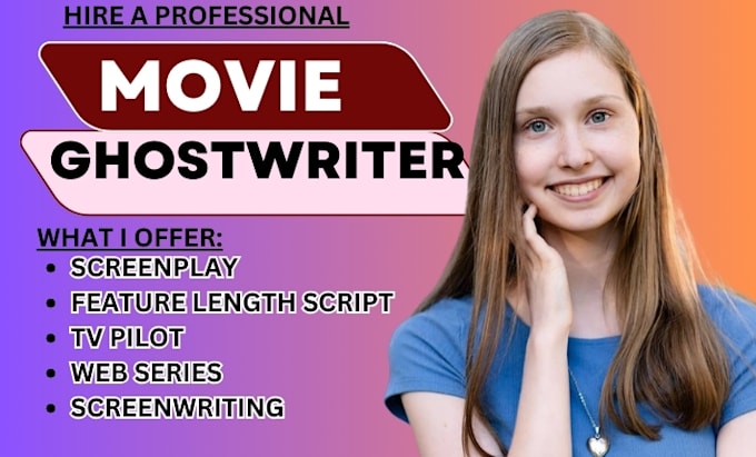 Gig Preview - Be movie scriptwriter, screenwriter, screenplay, movie script, scriptwriting