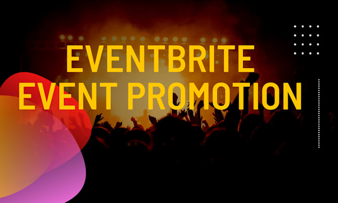 Gig Preview - Do event promotion marketing, eventbrite planning webinar concert, event set up