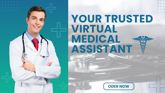 Gig Preview - Be your trusted medical virtual assistant