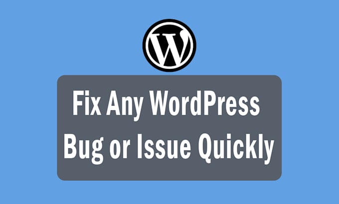 Gig Preview - Fix any wordpress bug or issue quickly