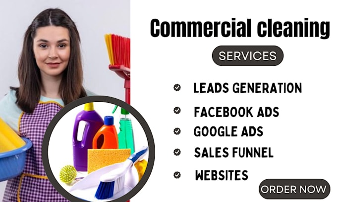 Gig Preview - Commercial cleaning leads commercial cleaning facebook ads google ads campaign