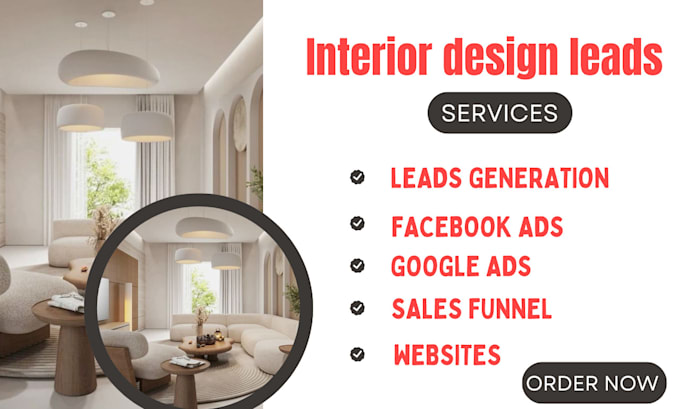 Gig Preview - Home decor leads, interior design leads facebook ads google ads campaign setup