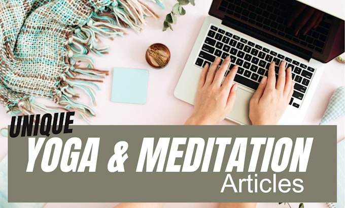 Gig Preview - Write inspiring yoga and meditation articles