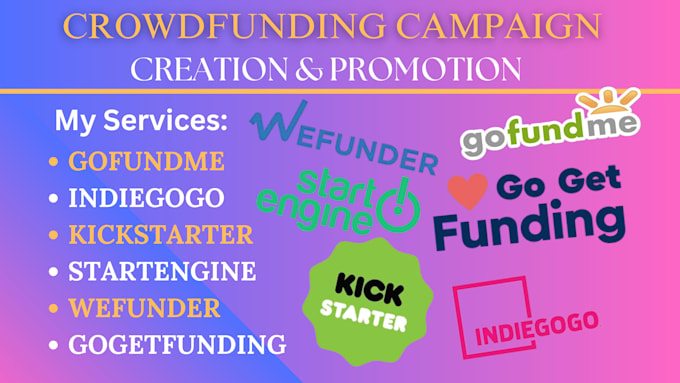 Gig Preview - Promote and create crowdfunding campaign on kickstarter, gofundme, indiegogo