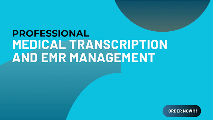 Gig Preview - Do medical transcription and emr management