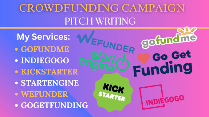 Gig Preview - Write a compelling pitch for your indiegogo kickstarter gofundme fundraising