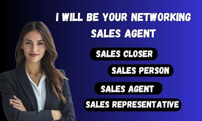 Gig Preview - Be sales representative sales agent salesperson sales closer internet sales