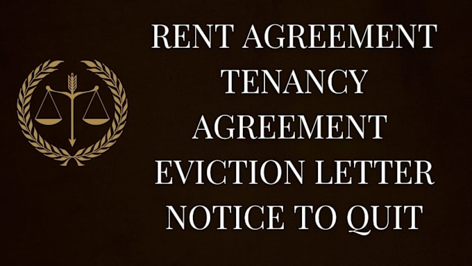 Gig Preview - Draft custom rent, tenancy agreements, notice to quit, eviction letter