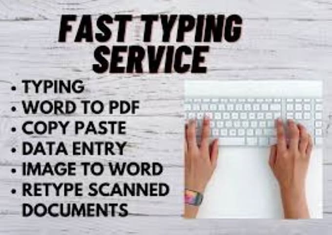 Gig Preview - Do a fast typing job, retype scanned documents, your typist