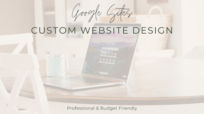 Gig Preview - Design custom, SEO optimized google sites websites for your business