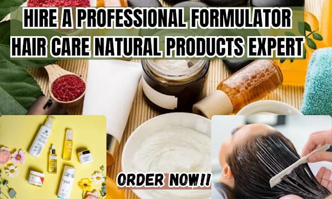 Gig Preview - Formulate hair care natural products