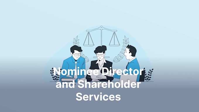 Gig Preview - Provide nominee director and shareholder services for you in any country