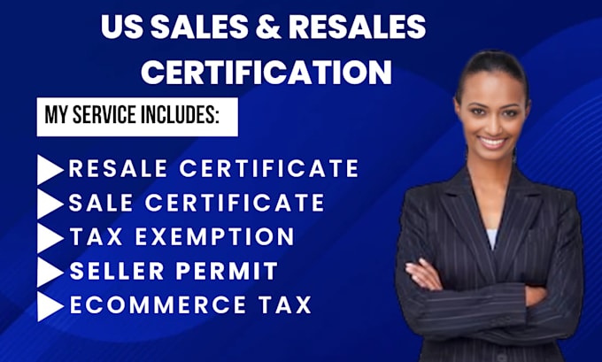 Gig Preview - Get resale certification and sales certification, or tax exemption certificate