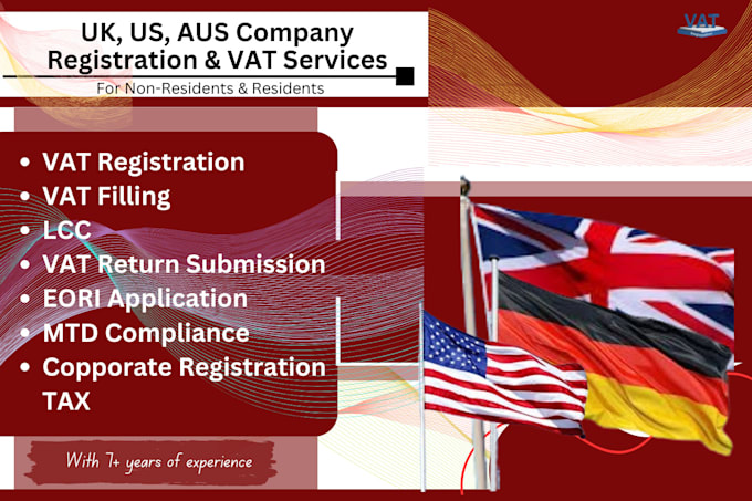 Gig Preview - Register UK, US,grm,oss, company, handle vat registration, returns resident, non