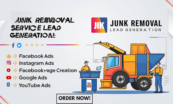 Gig Preview - Junk removal marketing leads garbage collections leads facebook, google ads