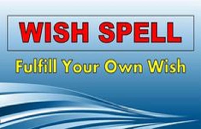 Gig Preview - Cast custom wish spell, make your wish come through within 24hrs