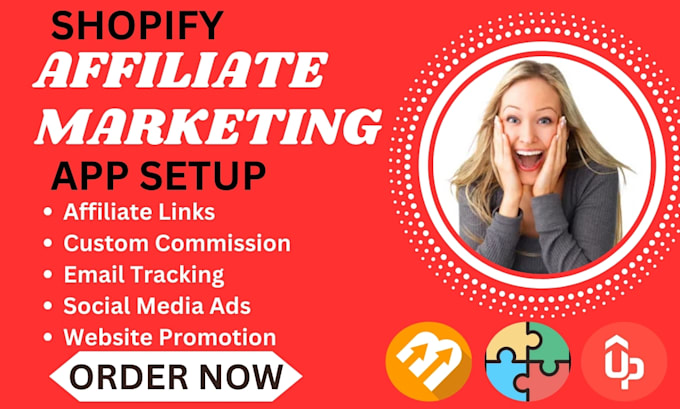 Gig Preview - Setup shopify affiliate marketing goaffpro affiliantly uppromote bixgow app