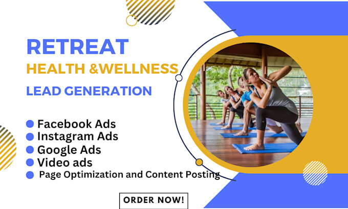 Gig Preview - Retreat marketing leads health wellness leads facebook ads google ads campaign