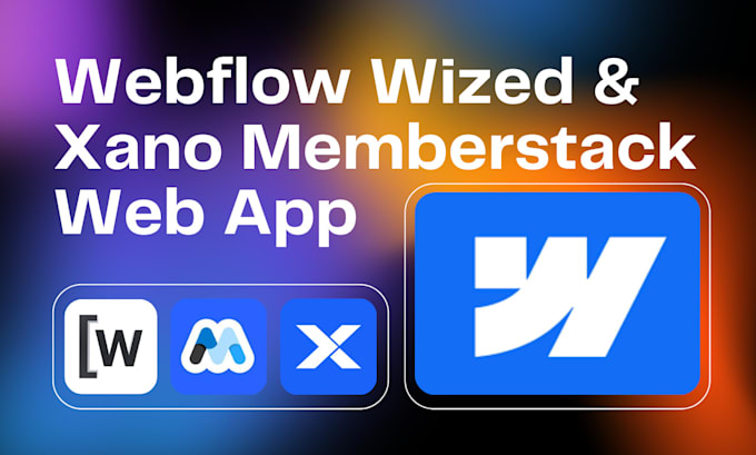 Gig Preview - Build custom membership website wized, xano, memberstack, webflow  webapp