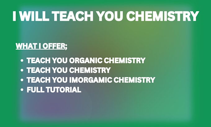 Gig Preview - Teach you organic and inorganic chemistry