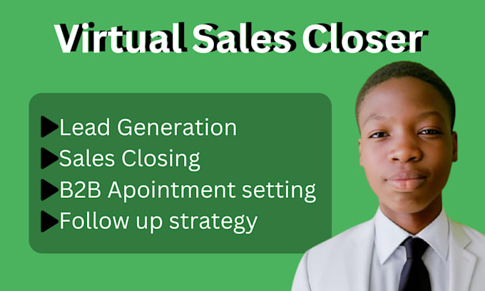 Gig Preview - Be your virtual sales closer and b2b appointment setter for remote sales success