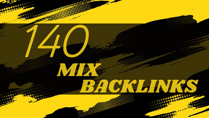 Gig Preview - Boost your website with high quality 140 mix backlinks