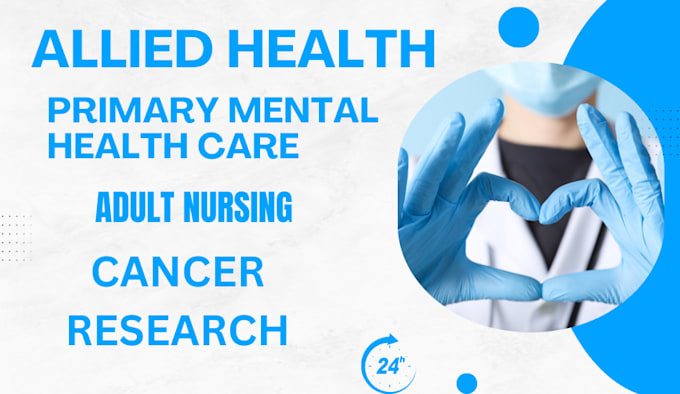 Gig Preview - Do allied health,cancer research,primary mental health care,adult nursing, ppt