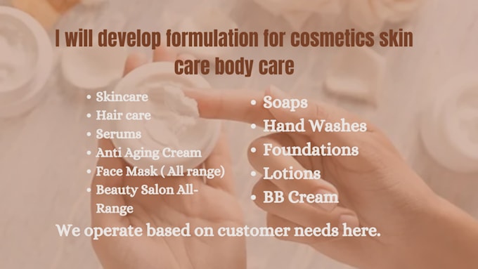 Gig Preview - Develop formulation for cosmetics skin care body care