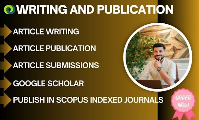 Gig Preview - Write and publish articles in google scholar, scopus indexed peer reviewed top