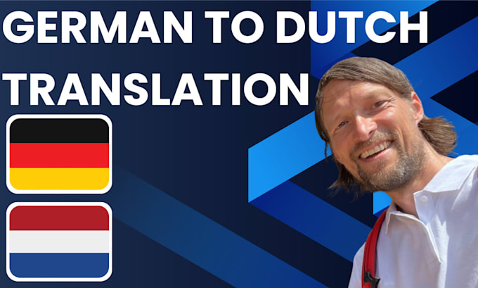 Gig Preview - Translate german to dutch or vice versa