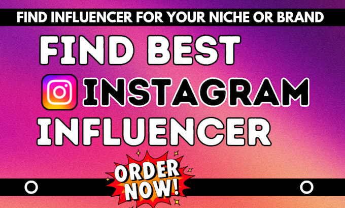 Gig Preview - Find influencer for best instagram influencer research and influencer marketing