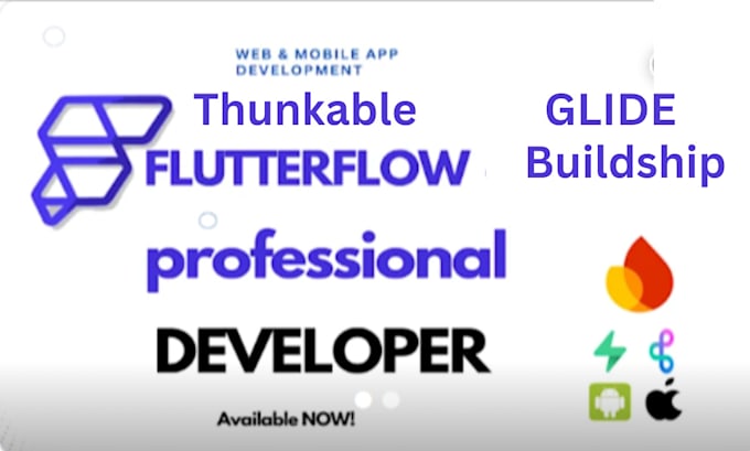 Bestseller - be your flutter flow  thunkable adalo glide mobile app buildship developer