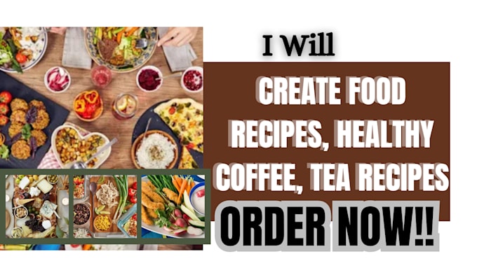 Gig Preview - Create food recipes, healthy coffee, tea recipes