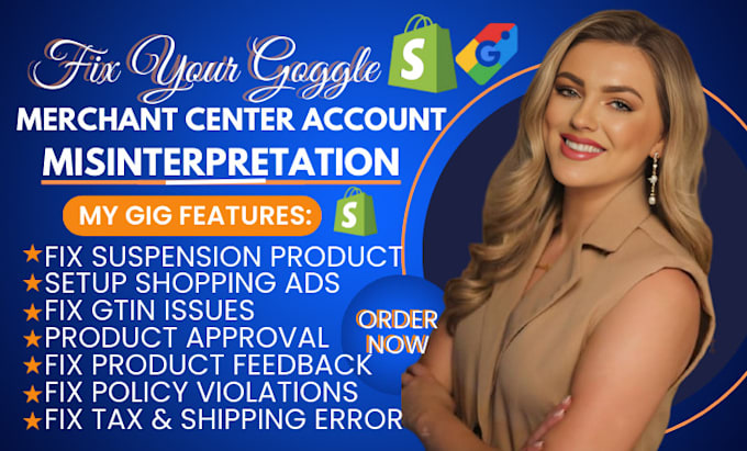 Gig Preview - Fix google merchant center suspension, misrepresentation issue for shopify store