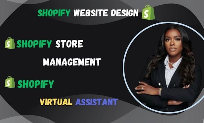 Gig Preview - Be your shopify virtual assistant store manager dropshipping store management